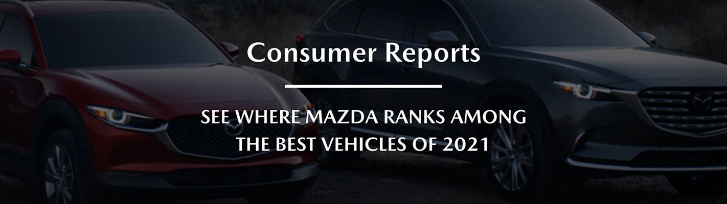 See how Mazda ranks on Consumer Reports