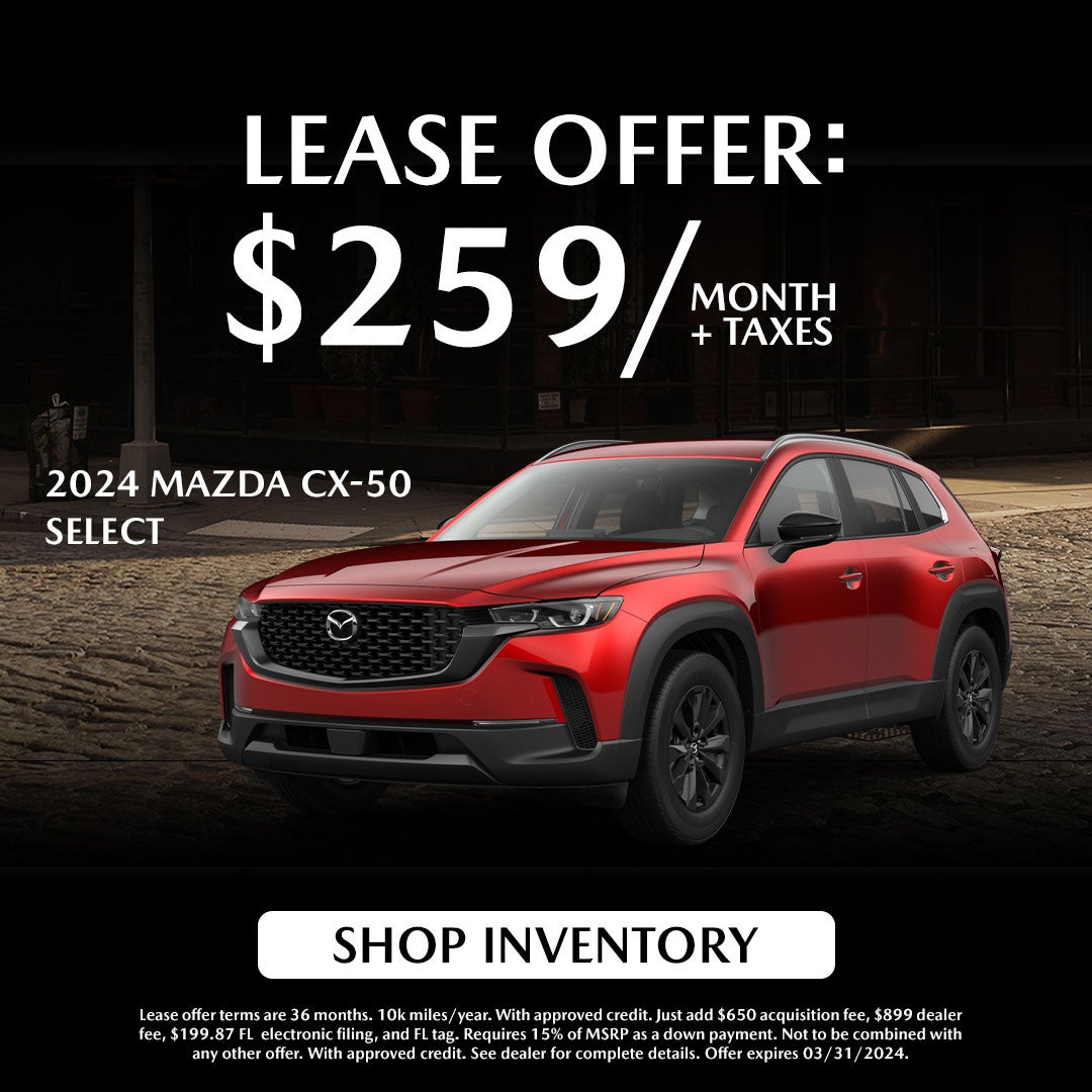 Lease for $259/MO. + Tax on a 2024 Mazda CX-50 Select