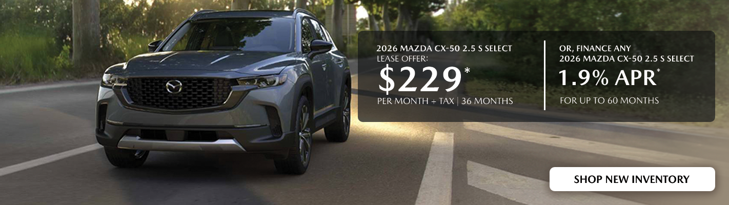 2026 Mazda CX-50 $229/month + tax 36 mos. 1.9% APR 36 mos.