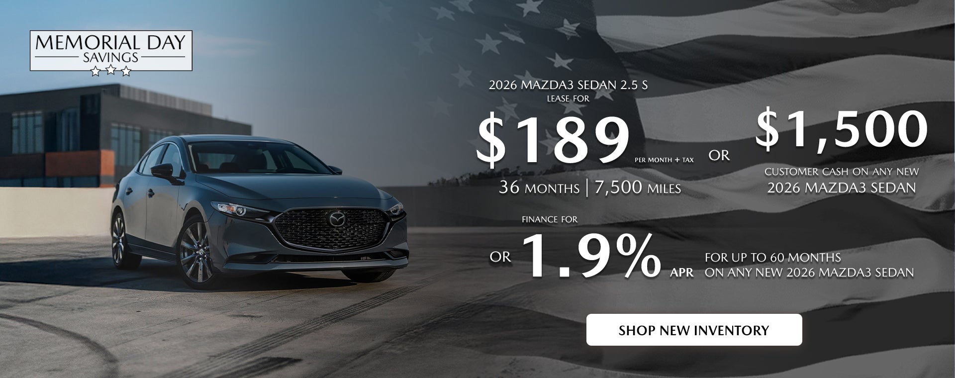 2026 MAZDA3 Sedan $189/month + tax 36 mos. 1.9% APR 36 mos.