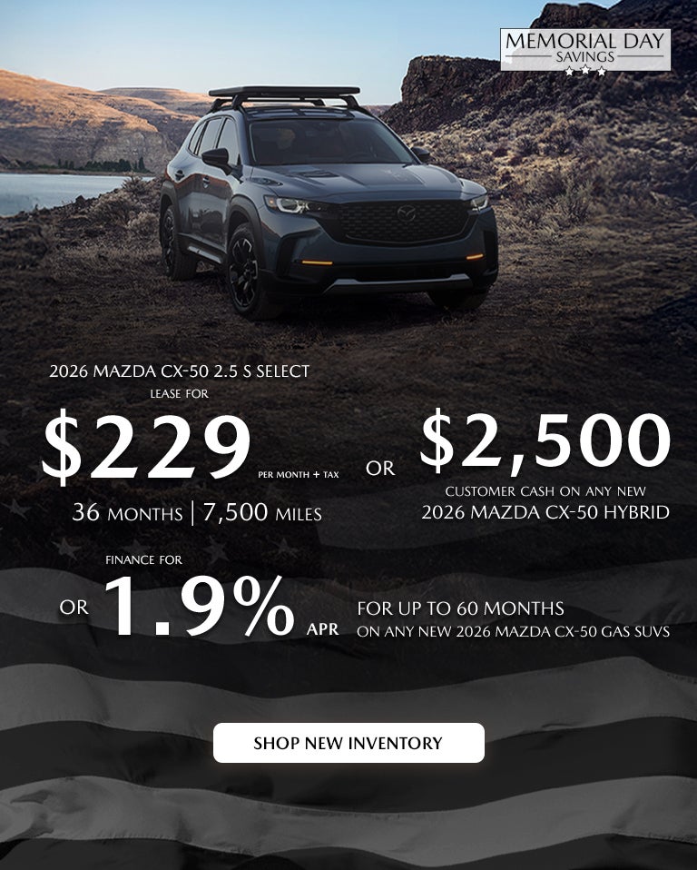 2026 Mazda CX-50 $229/month + tax 36 mos. 1.9% APR 36 mos.
