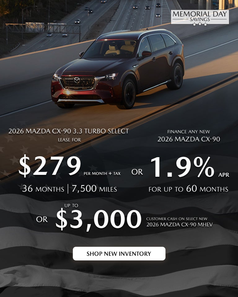 2026 Mazda CX-90 $279/month + tax 36 mos. 1.9% APR 36 mos.