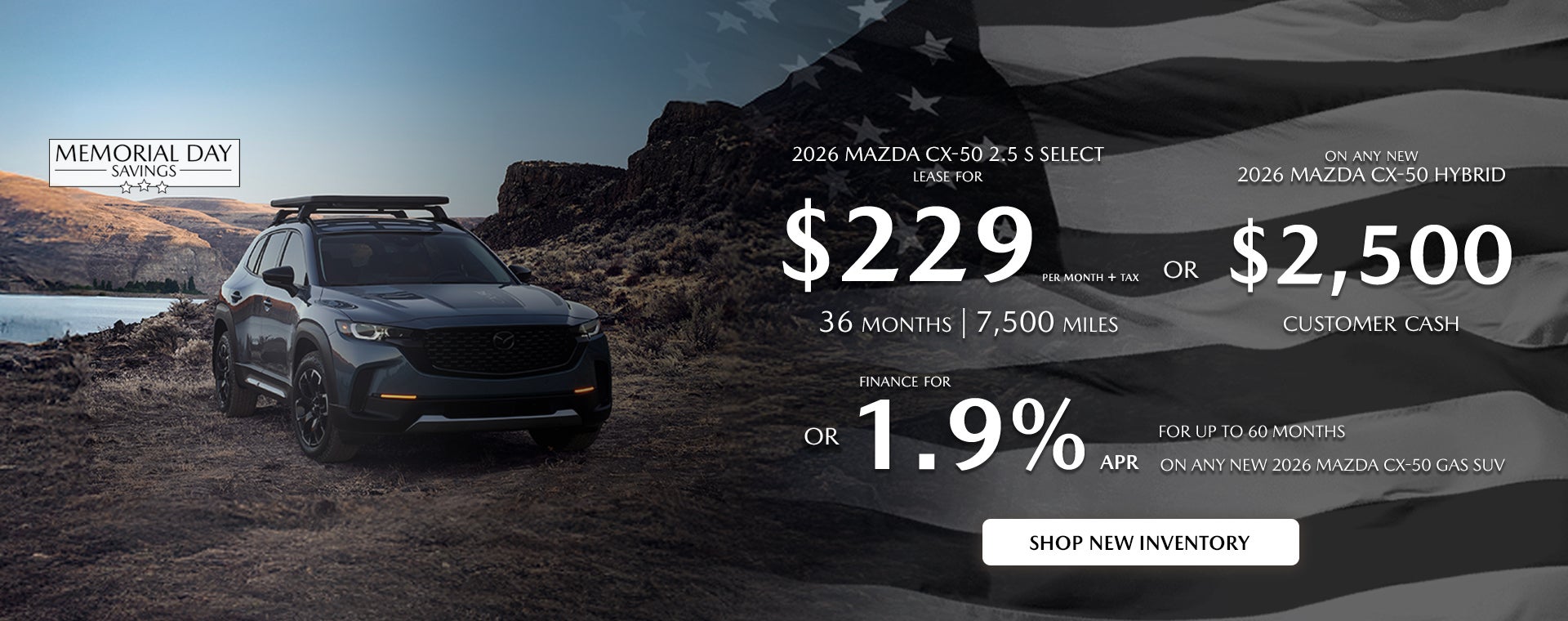 2026 Mazda CX-50 $229/month + tax 36 mos. 1.9% APR 36 mos.