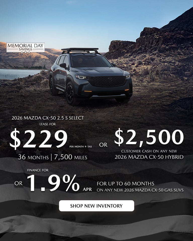 2026 Mazda CX-50 $229/month + tax 36 mos. 1.9% APR 36 mos.