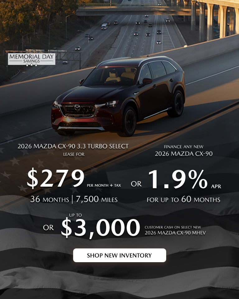 2026 Mazda CX-90 $279/month + tax 36 mos. 1.9% APR 36 mos.