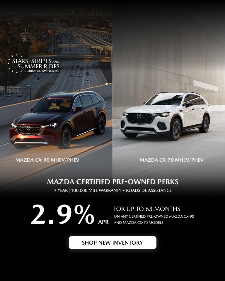 Mazda CPO - 2.9% APR on any Mazda CX-90 or Mazda CX-70.