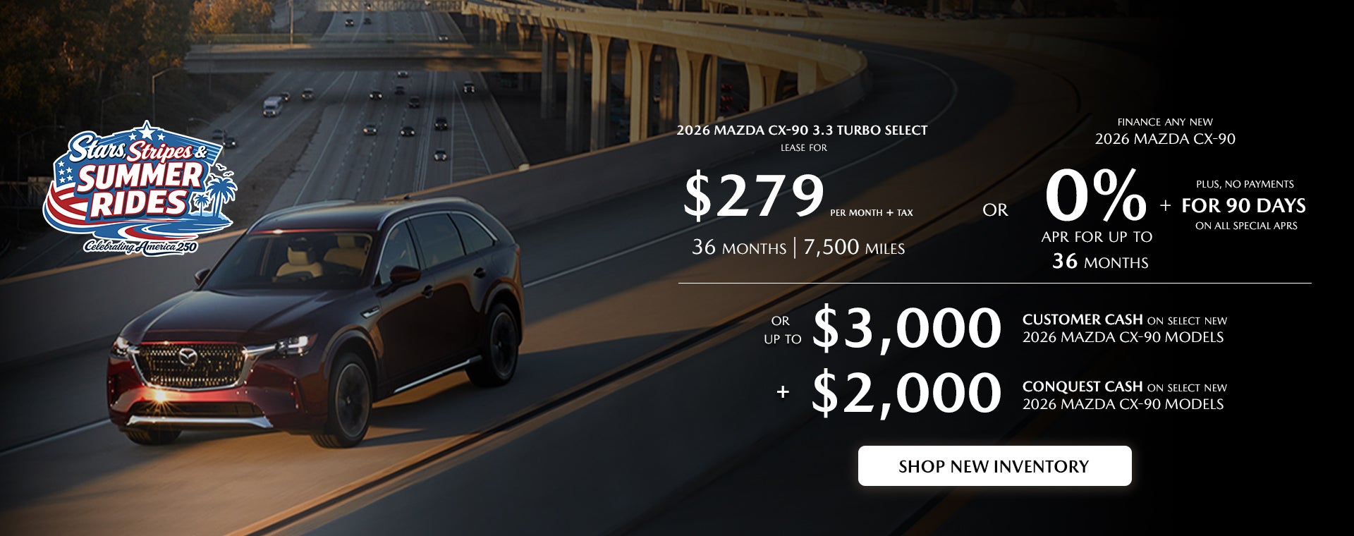 2026 Mazda CX-90 $279/month + tax 36 mos. 1.9% APR 36 mos.