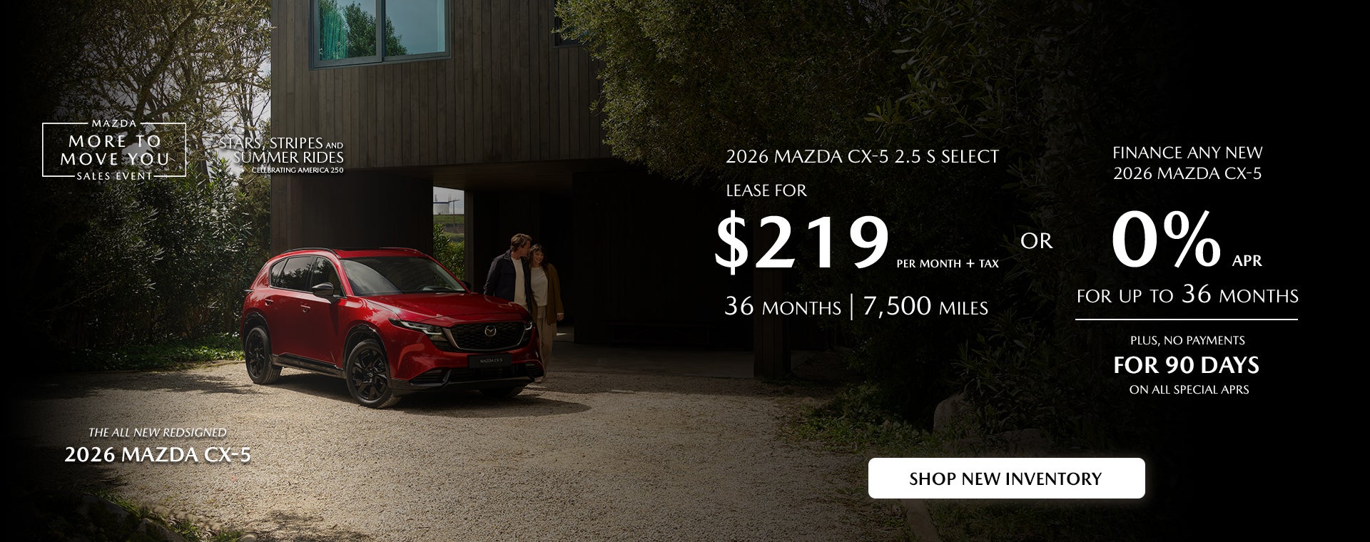 2026 Mazda CX-5 $229/month + tax 36 months. 2.9% APR 36 mos.