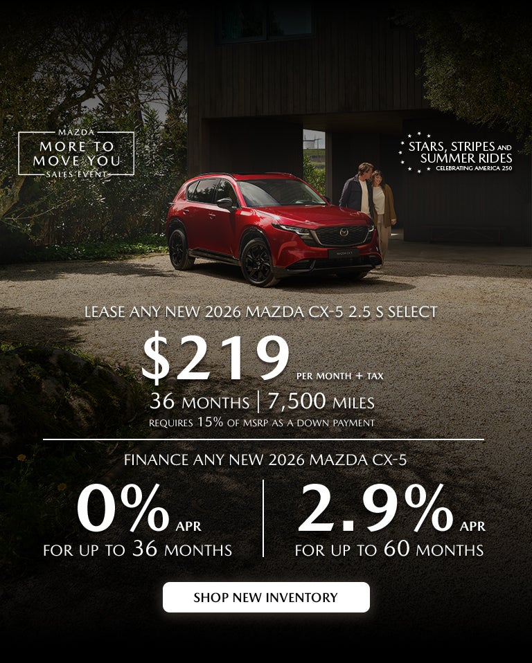 2026 Mazda CX-5 $219/month + tax 36 mos | 0% APR 36 mos.