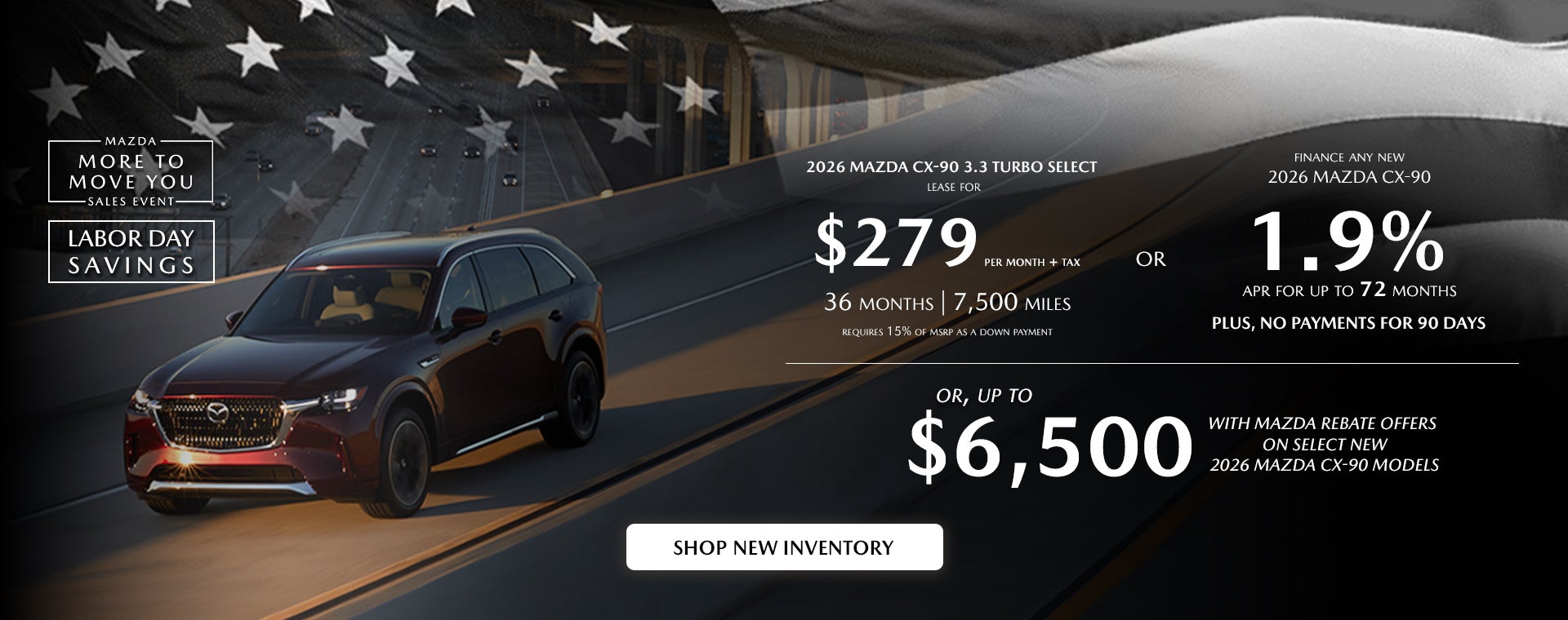 2026 Mazda CX-90 $279/month + tax 36 mos. 1.9% APR 36 mos.