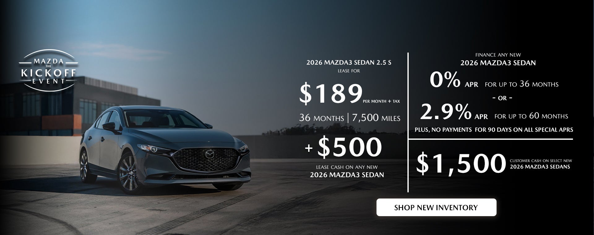 2026 MAZDA3 Sedan $189/month + tax 36 mos. 1.9% APR 36 mos.
