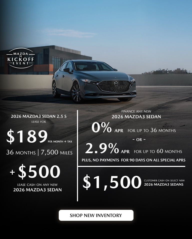 2026 MAZDA3 Sedan $189/month + tax 36 mos. 1.9% APR 36 mos.