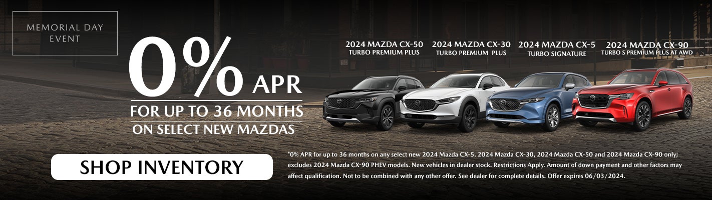 0% APR fro up to 36 mos. on select Mazda SUV's 
